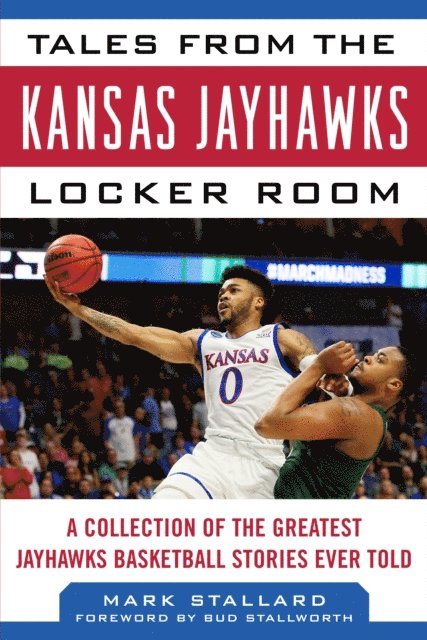 Mike Stallard - Tales from the Kansas Jayhawks Locker Room, E-bok