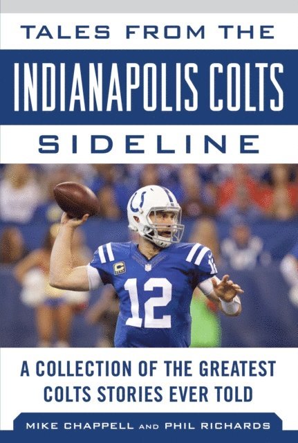 Phil Richards, Mike Chappell - Tales from the Indianapolis Colts Sideline, E-bok