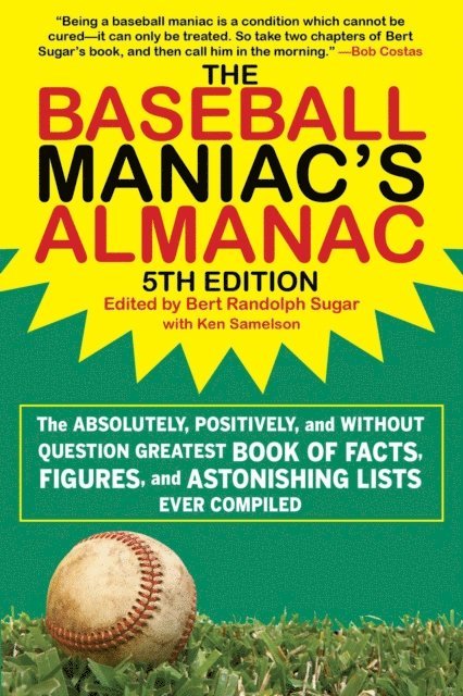 Bert Randolph Sugar - Baseball Maniac's Almanac - 5th Edition, E-bok