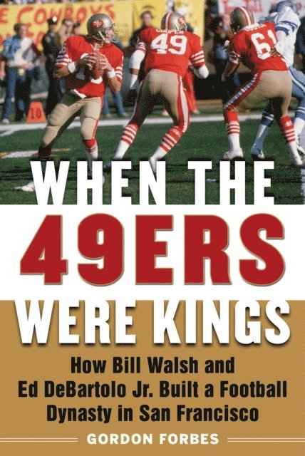 Gordon Forbes - When the 49ers Were Kings, E-bok