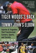Tiger Woods's Back and Tommy John's Elbow
