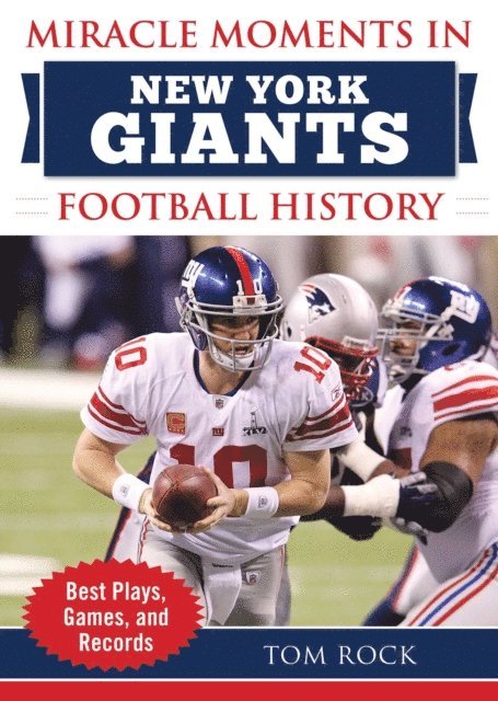 Tom Rock - Miracle Moments in New York Giants Football History, E-bok