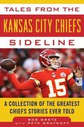 Tales From The Kansas City Chiefs Sideline