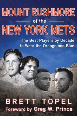 Brett Topel - Mount Rushmore of the New York Mets, Häftad. Tillgänglighet: Tillfälligt slut