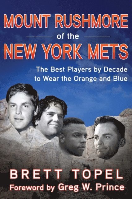 Brett Topel - Mount Rushmore of the New York Mets, E-bok