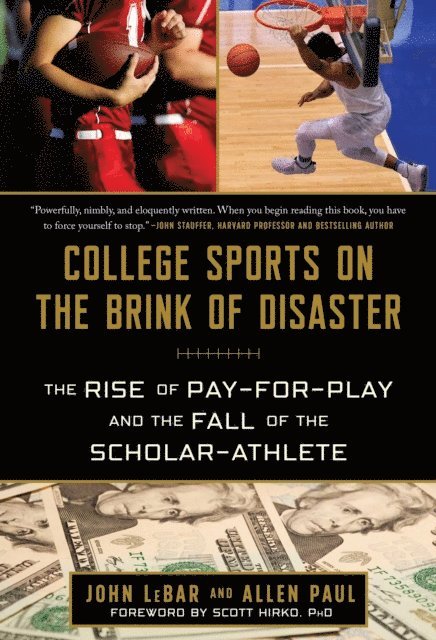 Allen Paul, John LeBar - College Sports on the Brink of Disaster, E-bok. Tillgänglighet: Lägg i varukorg