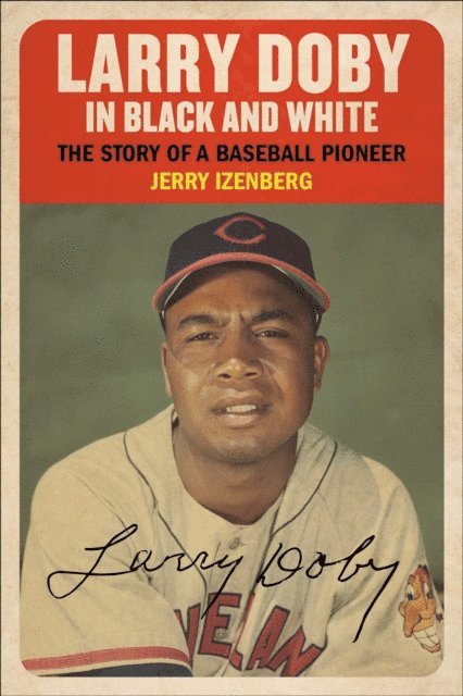 Jerry Izenberg - Larry Doby in Black and White, E-bok