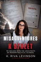 K. Riva Levinson - Misadventures on K Street, Inbunden. Tillgänglighet: Kommande