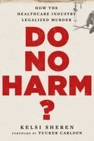 Kelsi Sheren - Do No Harm?, Inbunden. Tillgänglighet: Kommande