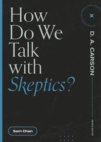 How Do We Talk with Skeptics?
