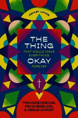 Ashley Lande - Thing That Would Make Everything Okay Forever, Häftad