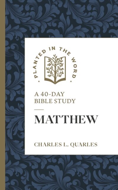 Charles L. Quarles - Matthew (Planted in the Word), E-bok