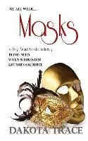 Dakota Trace - Masks: A 1Night Stand anthology, Häftad. Tillgänglighet: Lägg i varukorg