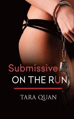 Tara Quan - Submissive on the Run, Häftad. Tillgänglighet: Lägg i varukorg