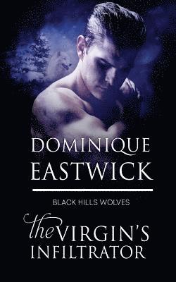 Dominique Eastwick - The Virgin's Infiltrator, Häftad