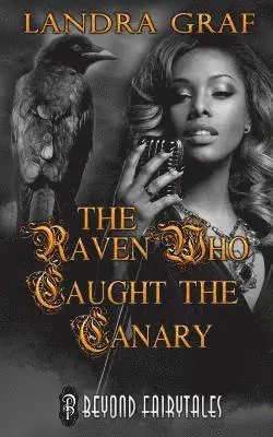 Landra Graf - The Raven Who Caught the Canary, Häftad. Tillgänglighet: Lägg i varukorg