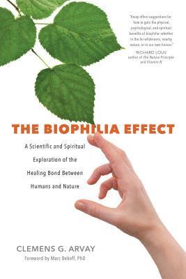 Clemens G. Arvay - Biophilia Effect, Häftad