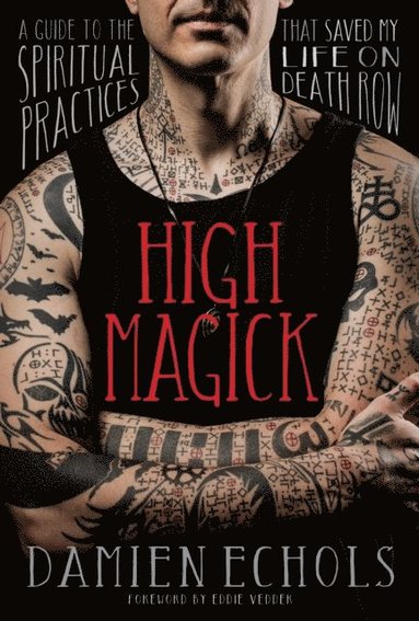 Damien Echols - High Magick, E-bok