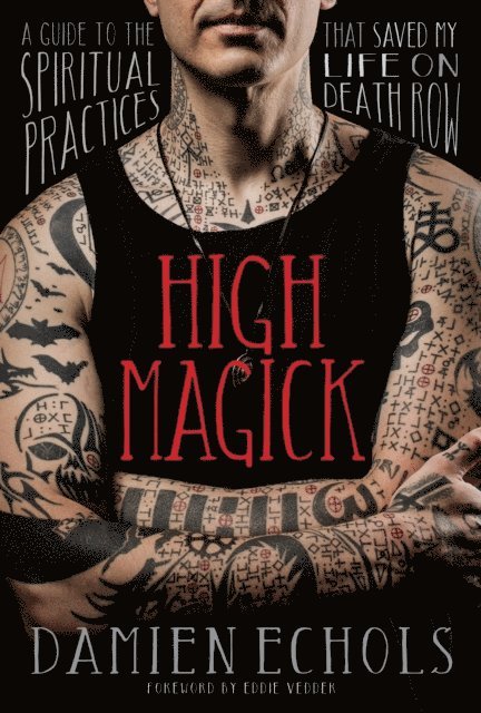 Damien Echols - High Magick, E-bok