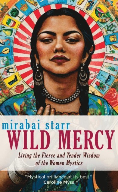 Mirabai Starr - Wild Mercy, E-bok