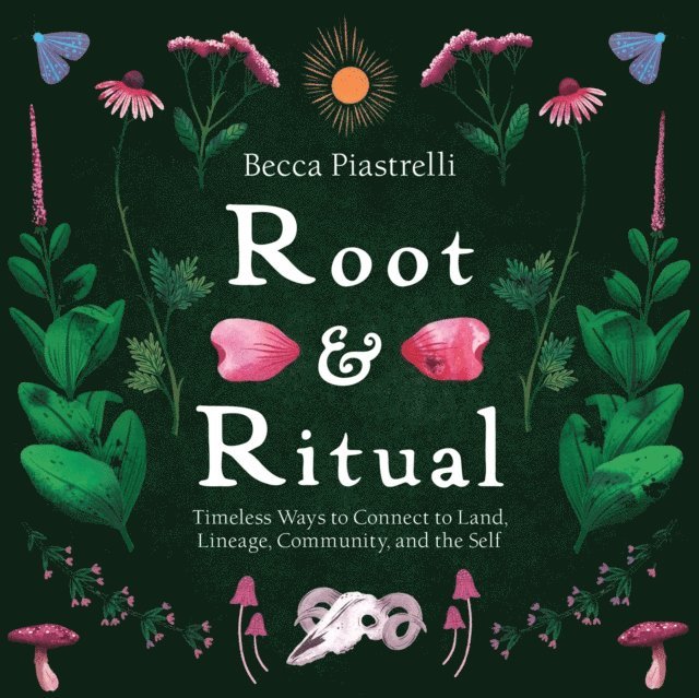 Becca Piastrelli - Root and Ritual, E-bok