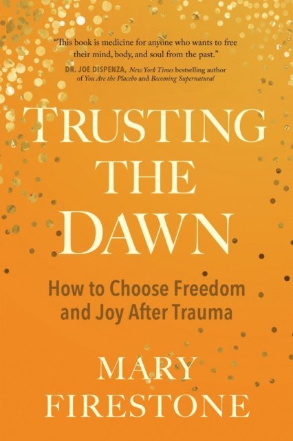 Mary Firestone - Trusting the Dawn, E-bok. Tillgänglighet: Lägg i varukorg