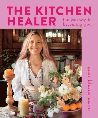 Kitchen Healer av Jules Blaine Davis