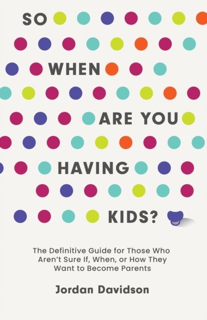 Jordan Davidson - So When Are You Having Kids, E-bok