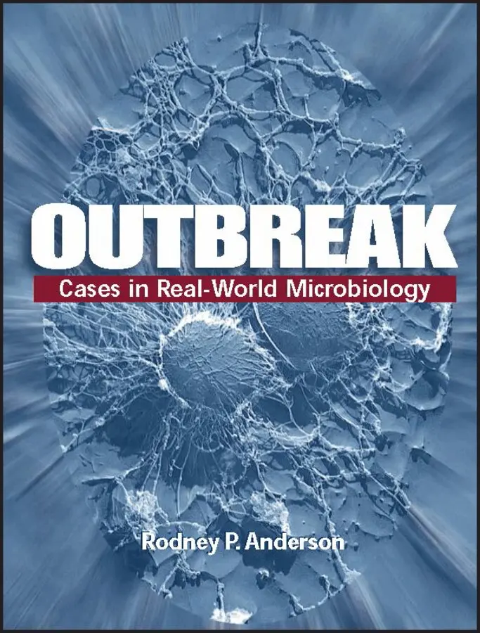 RP Anderson - Outbreak – Cases in the Real–World Microbiology. Tillgänglighet: Tillfälligt slut