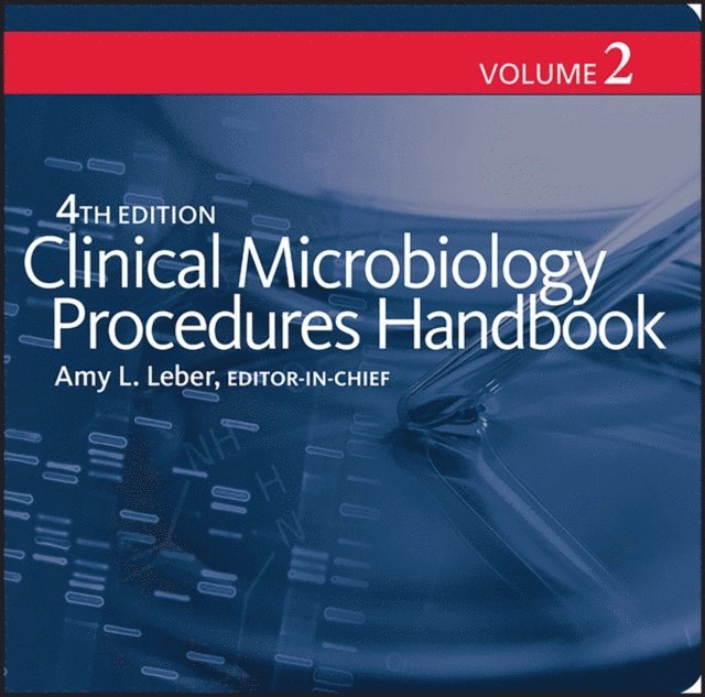 Clinical Microbiology Procedures Handbook, E-bok