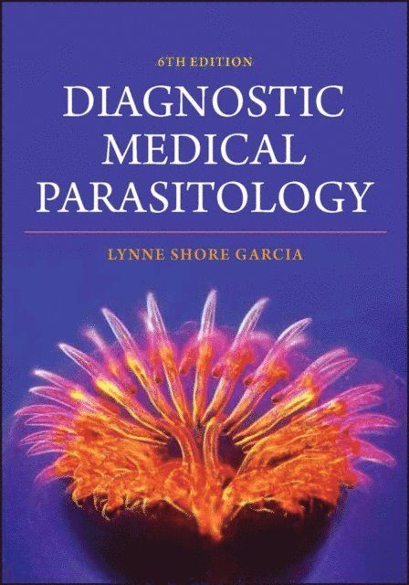 Lynne Shore Garcia - Diagnostic Medical Parasitology, E-bok