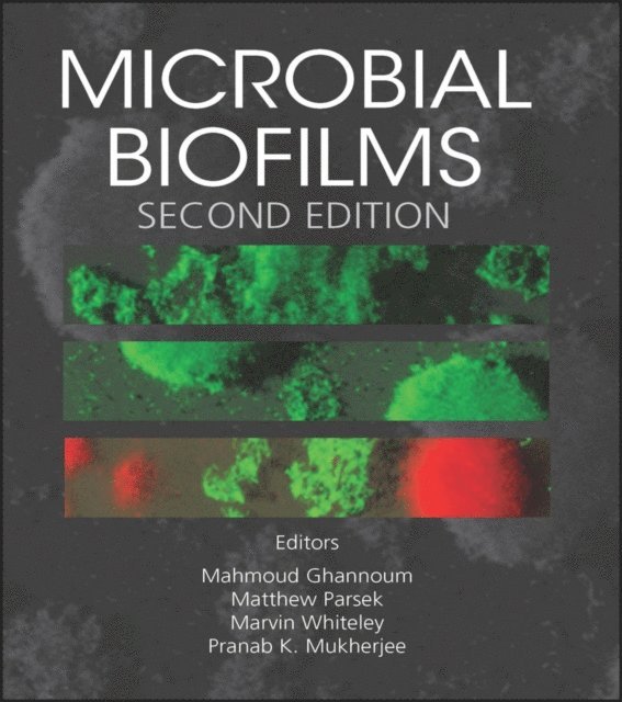 Pranab K. Mukherjee, Marvin Whiteley, Matthew Parsek, Mahmoud Ghannoum - Microbial Biofilms, E-bok