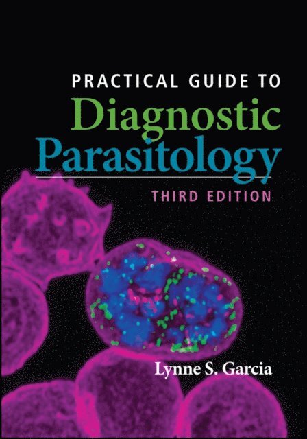 Lynne Shore Garcia - Practical Guide to Diagnostic Parasitology, E-bok