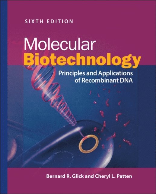 Cheryl L. Patten, Bernard R. Glick - Molecular Biotechnology, E-bok