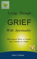 Living Through Grief With Spirituality