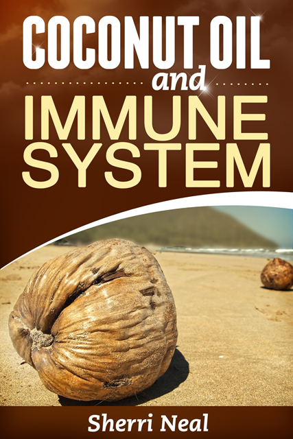 Sherri Neal - Coconut Oil and Immune System, E-bok