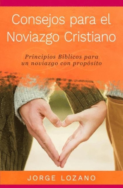Jorge Lozano - Consejos para el Noviazgo Cristiano, E-bok