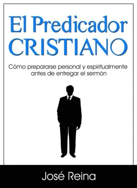 Jose Reina - El Predicador Cristiano, E-bok