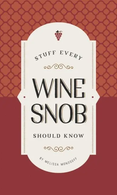 Melissa Monosoff - Stuff Every Wine Snob Should Know, E-bok. Tillgänglighet: Lägg i varukorg