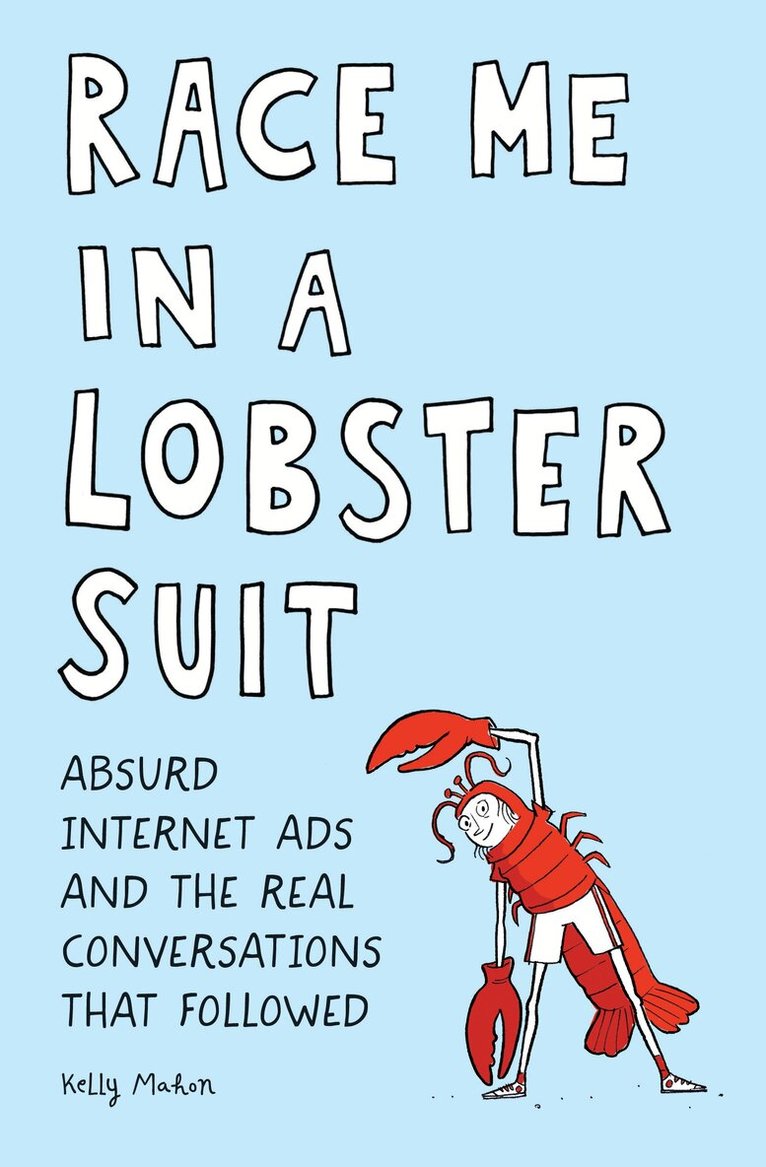 Kelly Mahon - Race Me in a Lobster Suit, Häftad