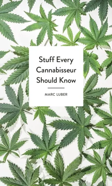 Marc Luber - Stuff Every Cannabisseur Should Know, E-bok. Tillgänglighet: Lägg i varukorg