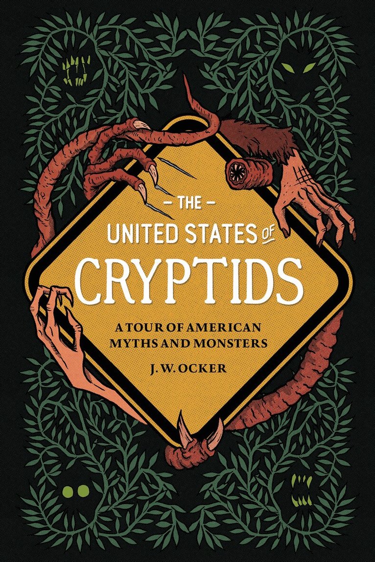 J. W. Ocker - United States of Cryptids, Inbunden