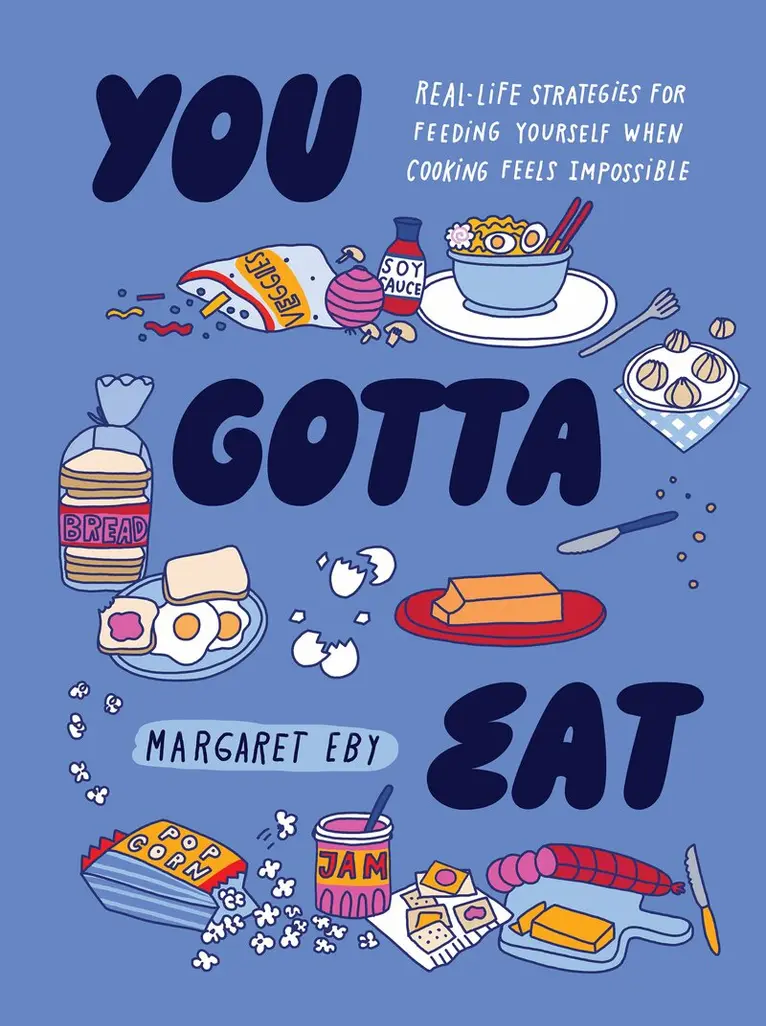 Margaret Eby - You Gotta Eat, Inbunden. Tillgänglighet: Lägg i varukorg