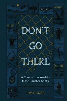 J. W. Ocker - Don't Go There, Inbunden
