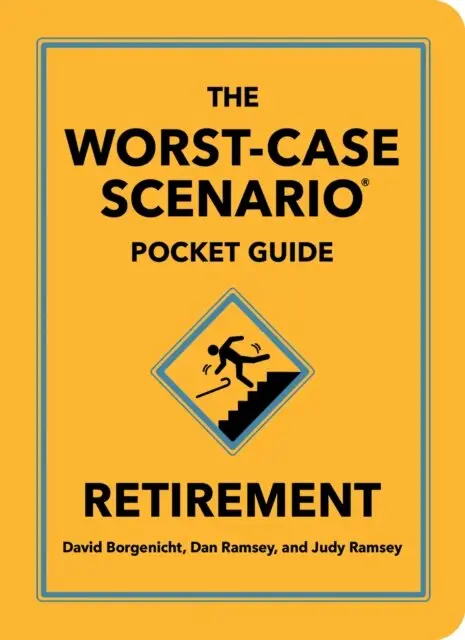 Judy Ramsey, Dan Ramsey, David Borgenicht - Worst-Case Scenario Pocket Guide: Retirement, E-bok. Tillgänglighet: Lägg i varukorg