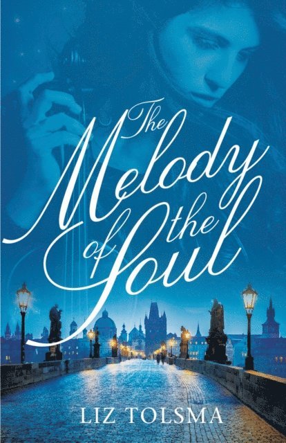 Liz Tolsma - Melody of the Soul, E-bok