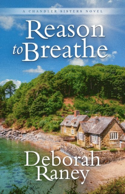 Deborah Raney - Reason to Breathe, E-bok