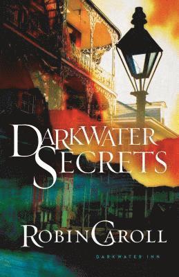 Robin Caroll - Darkwater Secrets, Häftad