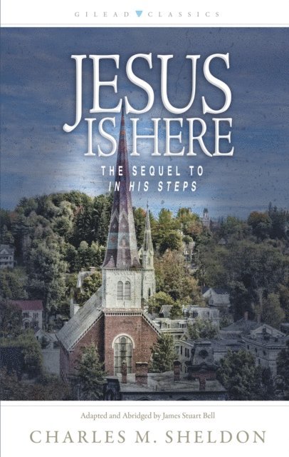 Charles Sheldon - Jesus Is Here, E-bok