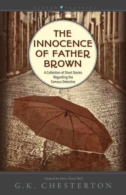 G.K. Chesterton - Innocence of Father Brown, E-bok